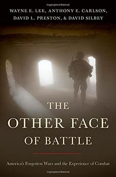 portada The Other Face of Battle: America'S Forgotten Wars and the Experience of Combat (en Inglés)