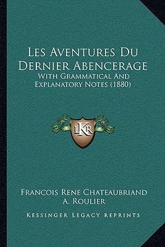 portada les aventures du dernier abencerage: with grammatical and explanatory notes (1880) (in English)