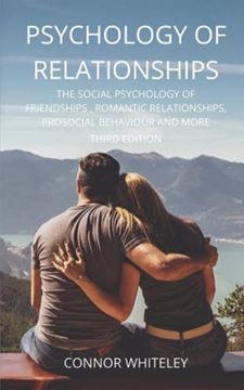 portada Psychology of Relationships: The Social Psychology of Friendships, Romantic Relationships, Prosocial Behaviour and More Third Edition: 22 (an Introductory Series) (in English)