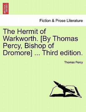 portada the hermit of warkworth. [by thomas percy, bishop of dromore] ... third edition. (en Inglés)