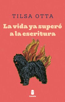portada LA VIDA YA SUPERÓ A LA ESCRITURA (in Spanish)