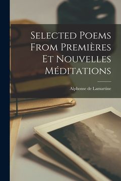 portada Selected Poems From Premières Et Nouvelles Méditations (en Inglés)