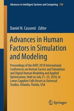 portada Advances in Human Factors in Simulation and Modeling: Proceedings of the Ahfe 2018 International Conferences on Human Factors and Simulation and Digit (en Inglés)