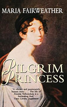 portada Pilgrim Princess: A Life of Princess Volkonsky (in English)