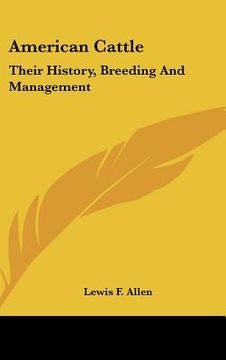 portada american cattle: their history, breeding and management (in English)
