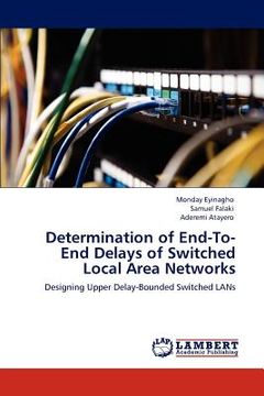 portada determination of end-to-end delays of switched local area networks (en Inglés)