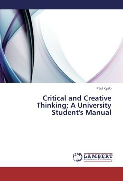 portada Critical and Creative Thinking; A University Student's Manual