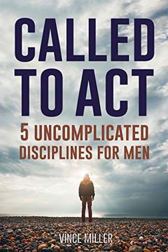 portada Called to Act: 5 Uncomplicated Disciplines for men 