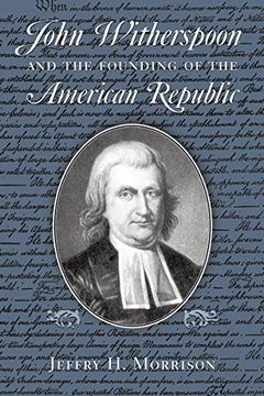 portada John Witherspoon and the Founding of the American Republic: Catholicism in American Culture (en Inglés)