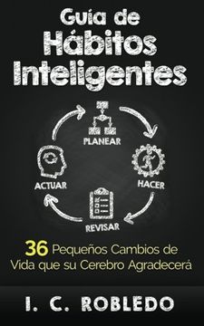 portada Guía de Hábitos Inteligentes: 36 Pequeños Cambios de Vida que su Cerebro Agradecerá (in Spanish)