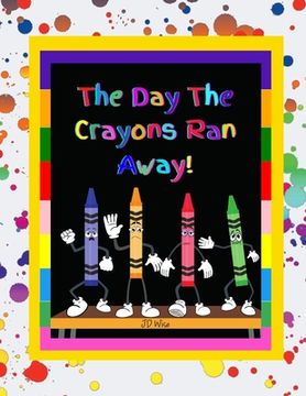 portada The Day The Crayons Ran Away (in English)