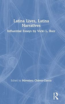 portada Latina Lives, Latina Narratives: Influential Essays by Vicki l. Ruiz (in English)