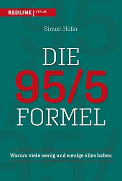 portada Die 95/5-Formel: Warum Viele Wenig und Wenige Alles Haben (en Alemán)