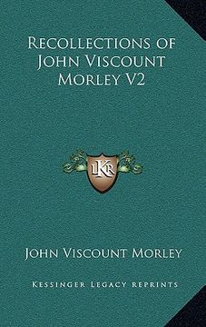 portada recollections of john viscount morley v2