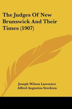 portada the judges of new brunswick and their times (1907)