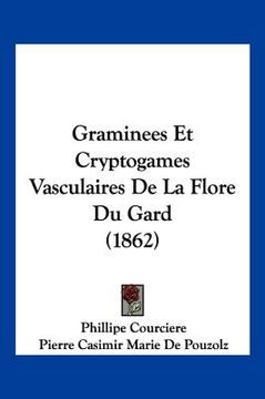 portada Graminees Et Cryptogames Vasculaires De La Flore Du Gard (1862) (en Francés)