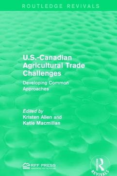 portada U.S.-Canadian Agricultural Trade Challenges: Developing Common Approaches