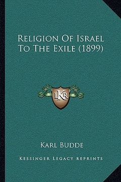 portada religion of israel to the exile (1899) (in English)