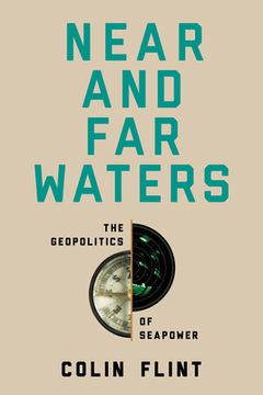 portada Near and Far Waters: The Geopolitics of Seapower (en Inglés)