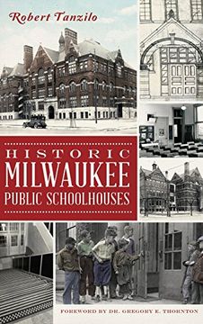 portada Historic Milwaukee Public Schoolhouses (en Inglés)