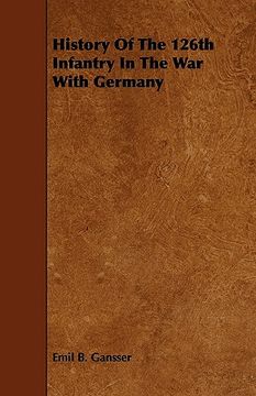portada history of the 126th infantry in the war with germany
