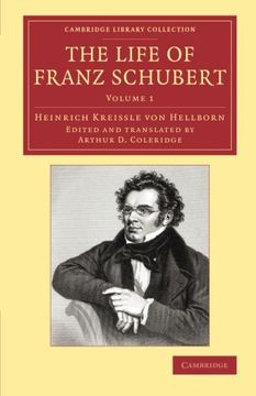 portada The Life of Franz Schubert: Volume 1 (Cambridge Library Collection - Music) (en Inglés)