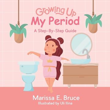 portada Growing Up Series: My Period: Step-by-step guide (en Inglés)