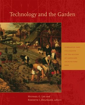 portada Technology and the Garden (Dumbarton Oaks Colloquium on the History of Landscape Architecture) (in English)