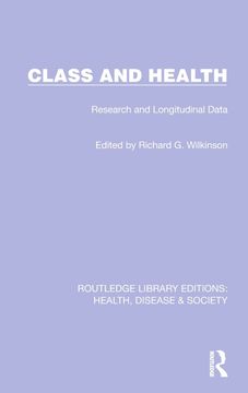 portada Class and Health: Research and Longitudinal Data (Routledge Library Editions: Health, Disease and Society) 