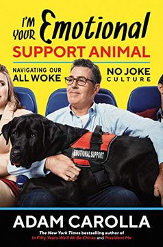 portada I'M Your Emotional Support Animal: Navigating our all Woke, no Joke Culture (en Inglés)
