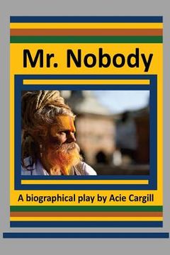 portada Mr. Nobody: A Play (en Inglés)