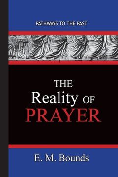 portada The Reality of Prayer: Pathways To The Past (en Inglés)
