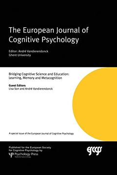 portada Bridging Cognitive Science and Education: Learning, Memory and Metacognition: A Special Issue of the European Journal of Cognitive Psychology (Special Issues of the Journal of Cognitive Psychology) (en Inglés)