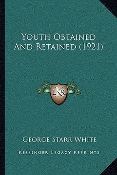portada youth obtained and retained (1921) (en Inglés)
