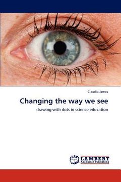 portada changing the way we see (en Inglés)