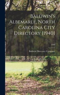 portada Baldwin's Albemarle, North Carolina City Directory [1940]; 1940 (en Inglés)