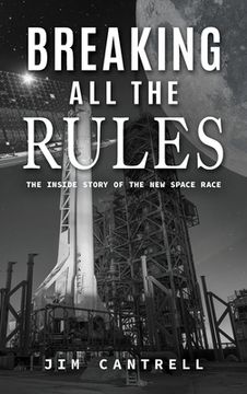 portada Breaking All The Rules: The Inside Story of the New Race (en Inglés)