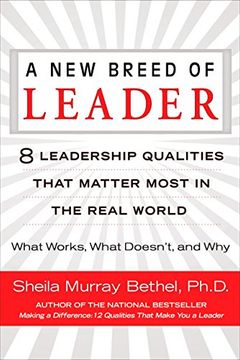 portada A new Breed of Leader: 8 Leadership Qualities That Matter Most in the Real World: What Works, What Doesn't, and why (in English)