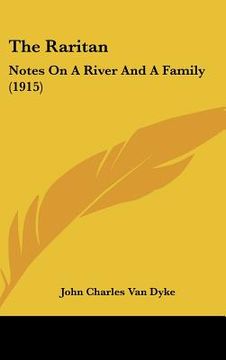 portada the raritan: notes on a river and a family (1915) (en Inglés)