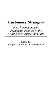 portada customary strangers: new perspectives on peripatetic peoples in the middle east, africa, and asia