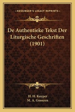 portada De Authentieke Tekst Der Liturgische Geschriften (1901)