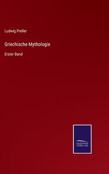 portada Griechische Mythologie: Erster Band (in German)