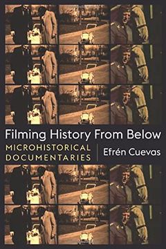 portada Filming History From Below: Microhistorical Documentaries (Nonfictions) (in English)