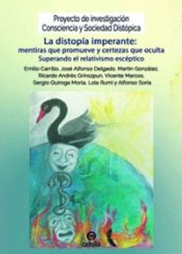portada La Distopía Imperante: Mentiras que Promueve y Certezas que Oculta (in Spanish)