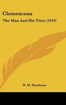 portada clemenceau: the man and his time (1919) (in English)