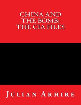 portada China And The Bomb: The CIA Files (en Inglés)