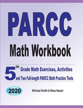 portada PARCC Math Workbook: 5th Grade Math Exercises, Activities, and Two Full-Length PARCC Math Practice Tests (en Inglés)