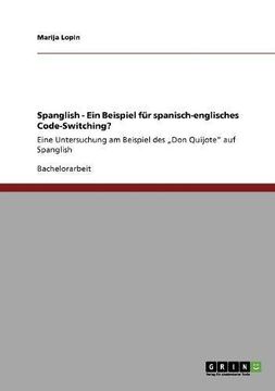 portada Spanglish - Ein Beispiel für spanisch-englisches Code-Switching? (German Edition)