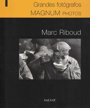 portada Grandes Fotógrafos Magnum Photos. Marc Riboud