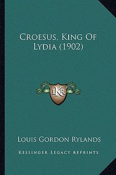 portada croesus, king of lydia (1902) (in English)